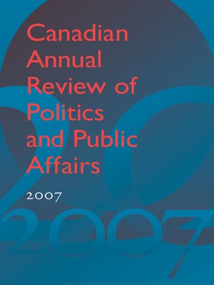 cover image of Canadian Annual Review of Politics and Public Affairs 2007